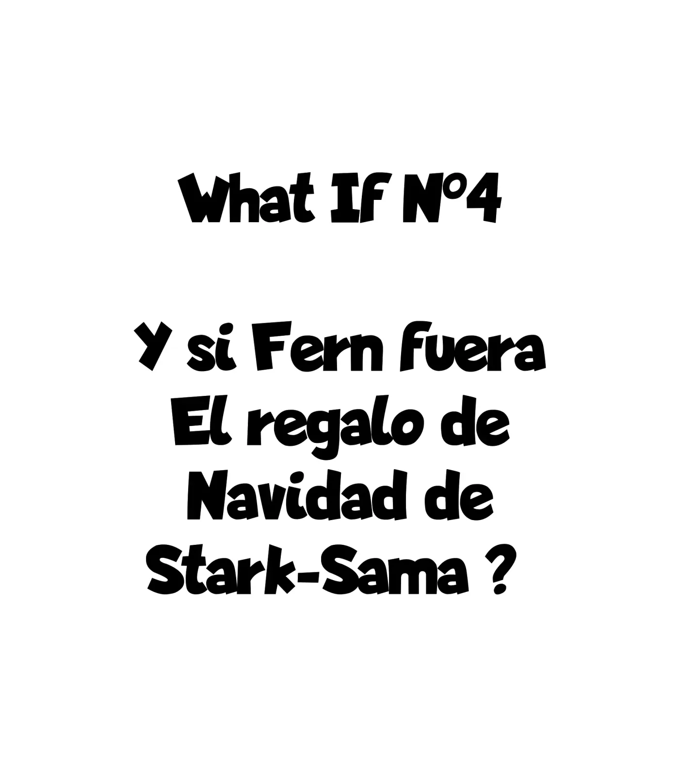 What If N4 - ¿Y si Frieren Fuese el Regalo de Navidad de Stark-sama? capítulo 1 página 9